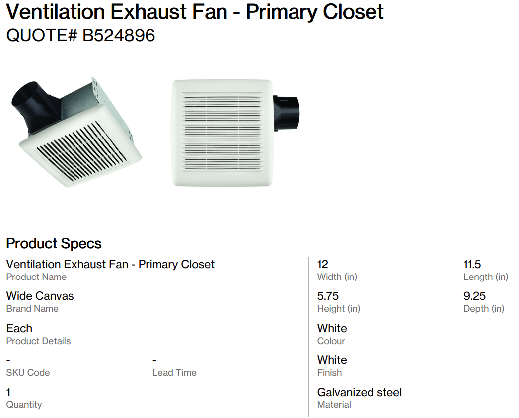 Ventilation Exhaust Fan - Primary Closet (Back Nine)